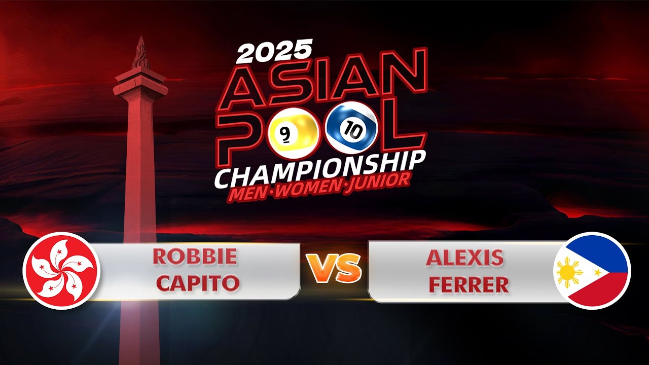 Robbie Capito (HK) VS Alexis Ferrer (PHL) | ASIAN POOL CHAMPIONSHIP 2025
