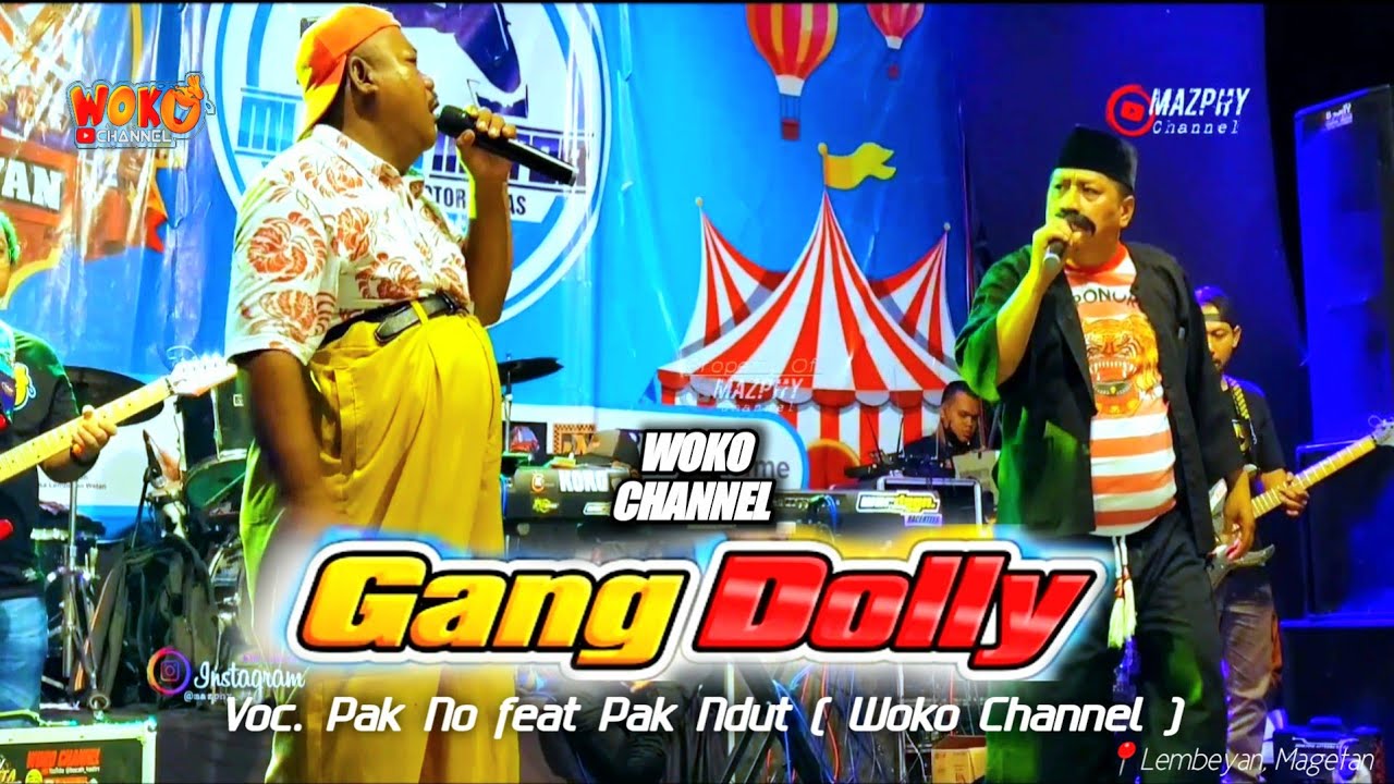 GANG DOLLY - Pak No ft. Pak Ndut ( WOKO CHANNEL ) Official Music Video