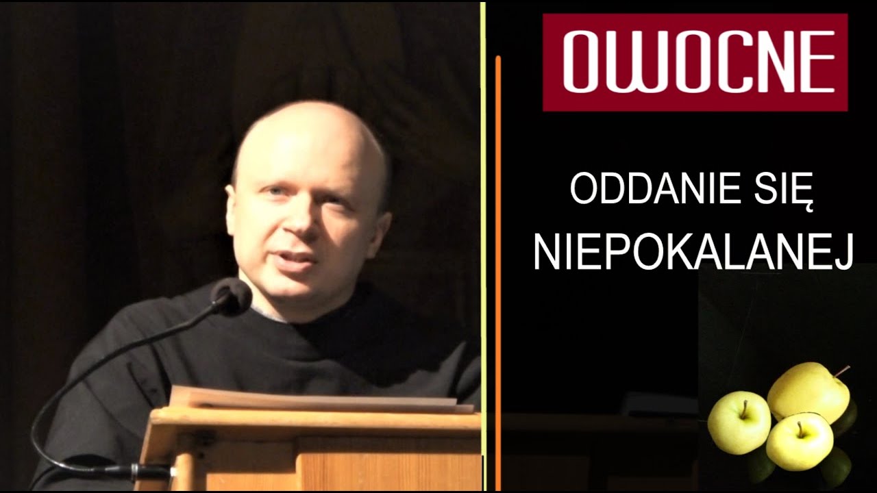 Owocne oddanie się NIEPOKALANEJ | o. Dariusz Myszk OFMconv | NIEPOKALANÓW