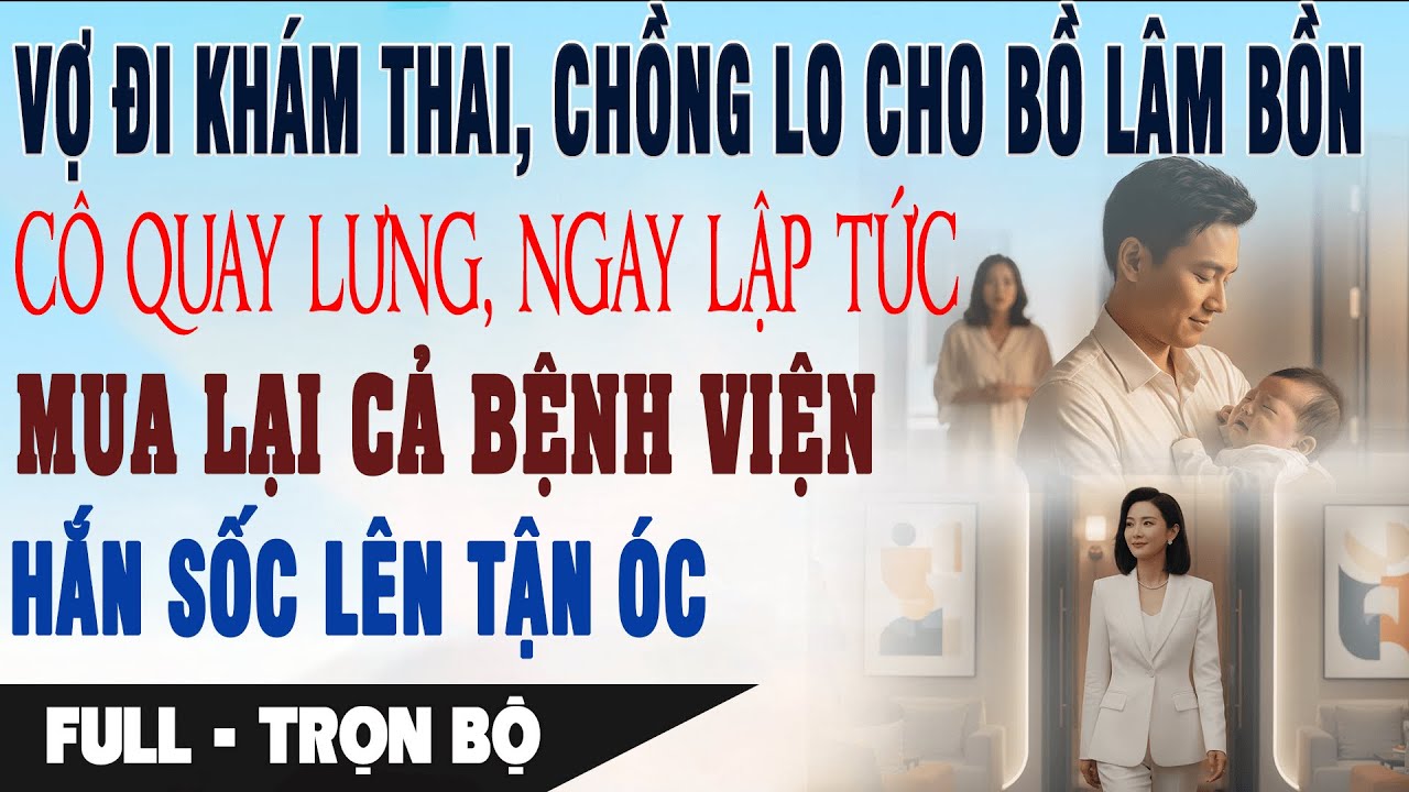 💔 Vợ đi khám thai, chồng lo cho bồ lâm bồn. Cô quay lưng, ngay lập tức mua lại cả bệnh viện rồi...