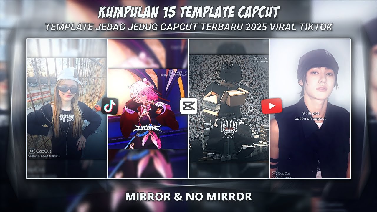 KUMPULAN 15 TEMPLATE JJ CAPCUT KECE MIRIP AM TERBARU 2025 || MIRROR & NO MIRROR – SOUND VIRAL TIKTOK