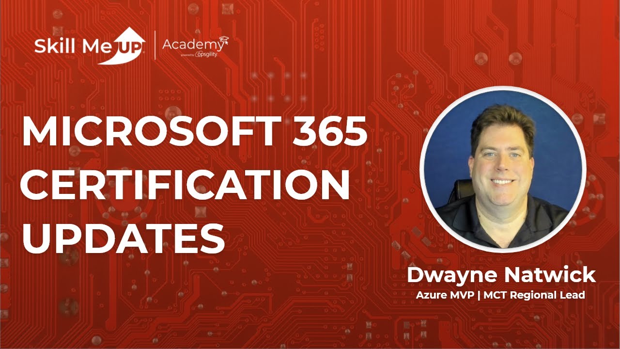 Microsoft 365 Certification Updates │ 2022 │Skill Me UP Academy