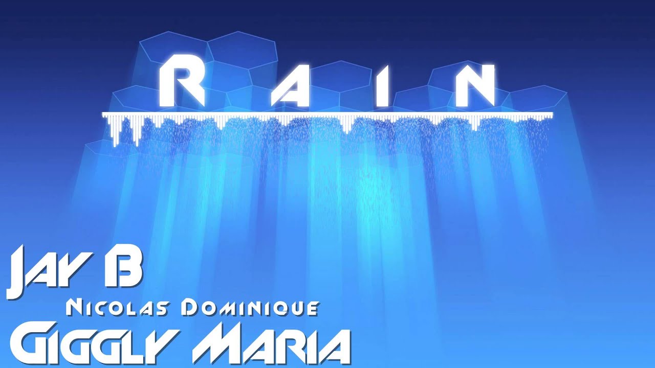 JayB & Giggly Maria - Rain (Nicolas Dominique's Fluffy Cloud Mix)
