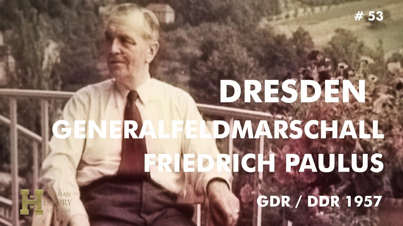 53 #Germany GDR DDR) 1957 ▶ Generalfeldmarschall Friedrich Wilhelm Ernst Paulus - Dresden Funeral