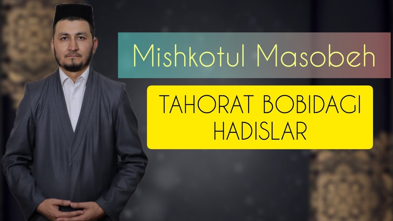 🎙️ Ahmadjon domla Hasanov - Mishkotul Masobeh kitobidan 