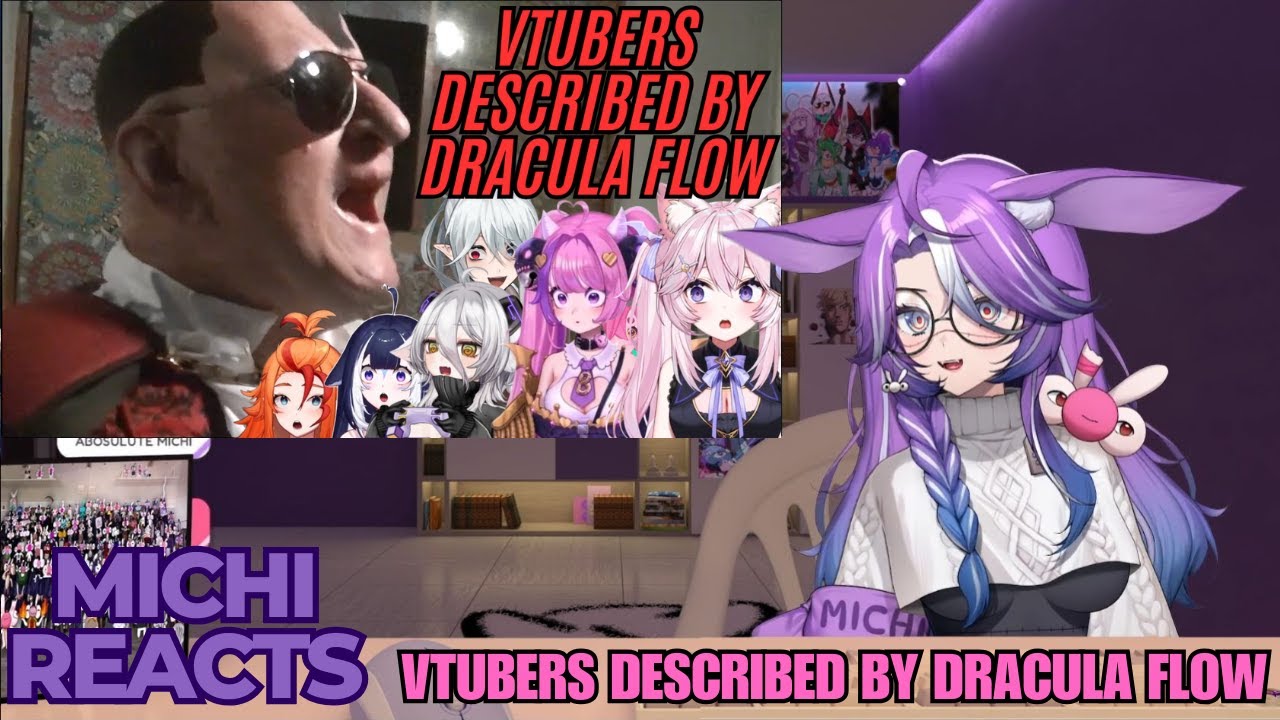 Michi Reacts to VTubers Described by Dracula Flow