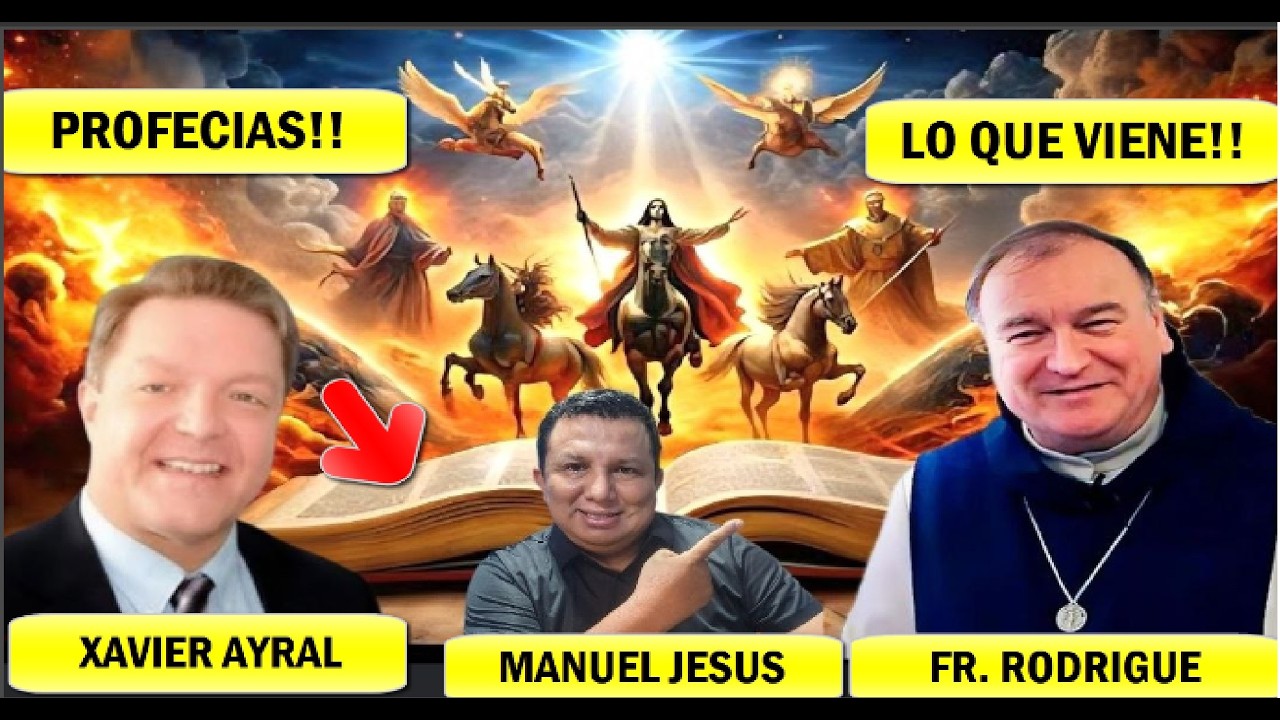 P. MICHEL RODRIGUE- LO ULTIMO- PROFECIAS DEL FIN DE LOS TIEMPOS, XAVIER YRAL!