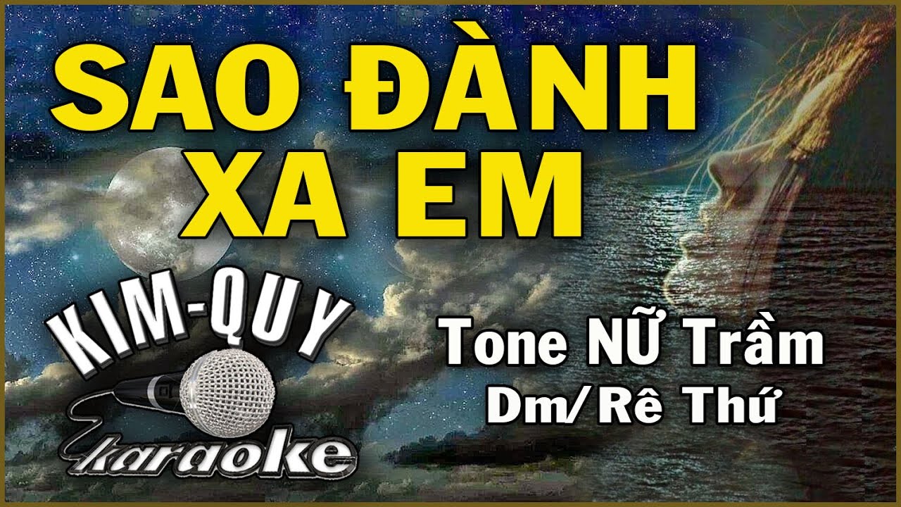 SAO ĐÀNH XA EM - KARAOKE - Tone NỮ Trầm ( Dm/Rê thứ )
