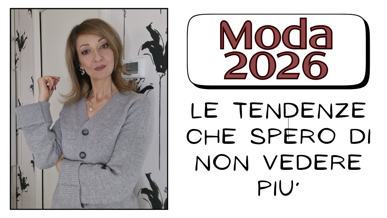 MODA 2026: le tendenze che spero di non vedere più!