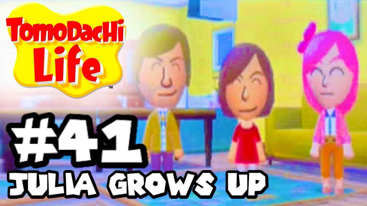Tomodachi Life - Part 41 - Julia Grows Up