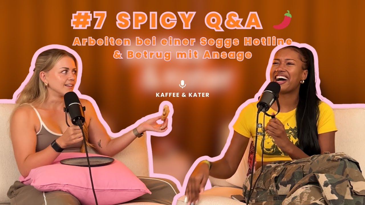 #7 🌶️ Spicy Q&A - Arbeiten bei einer Seggs Hotline & Betrug mit Ansage