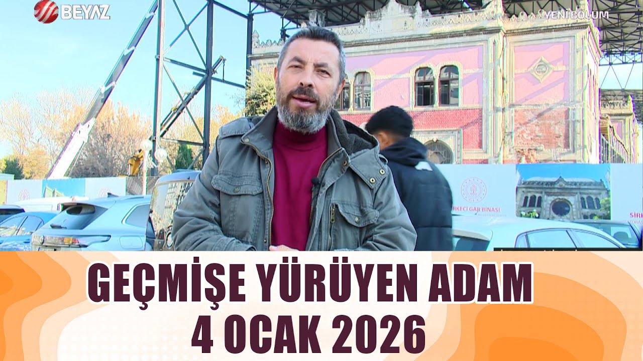 Geçmişe Yürüyen Adam 4 Ocak 2026