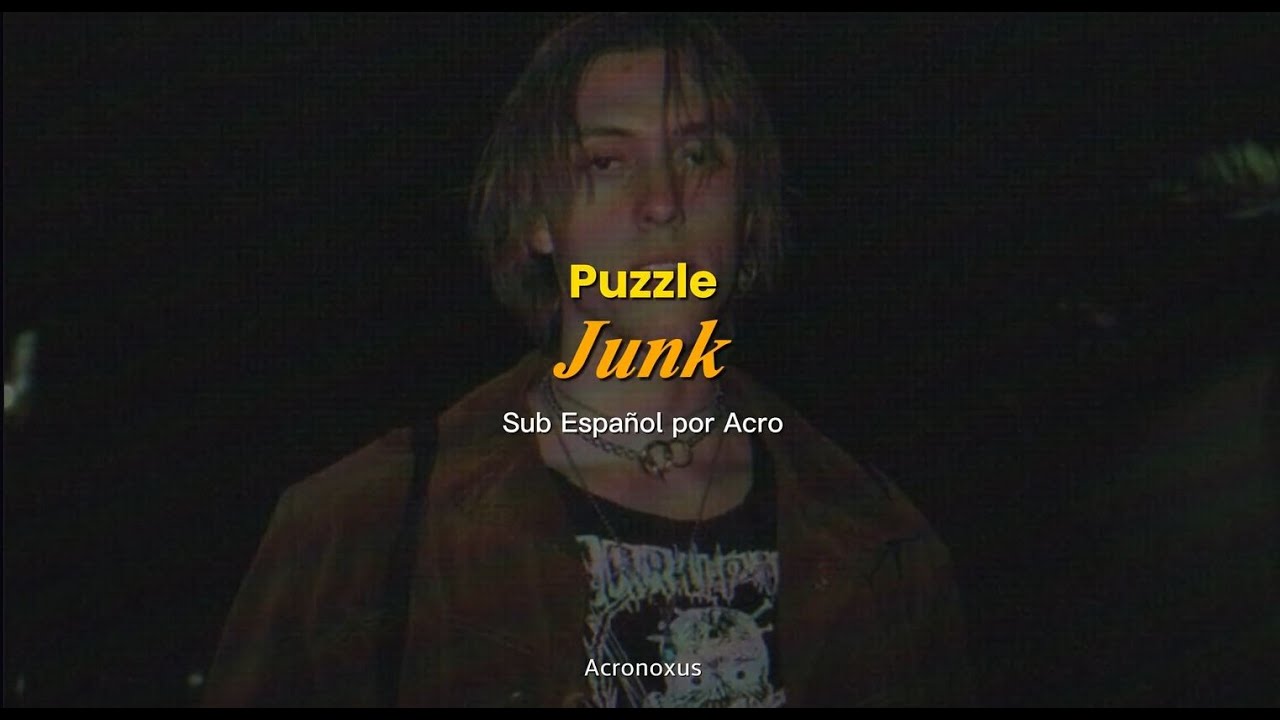 Puzzle - Junk (sub español / lyrics)