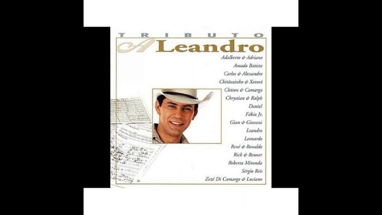 N&atilde;o Aprendi Dizer Adeus - Chit&atilde;ozinho e Xoror&oacute;  CD Tributo a Leandro