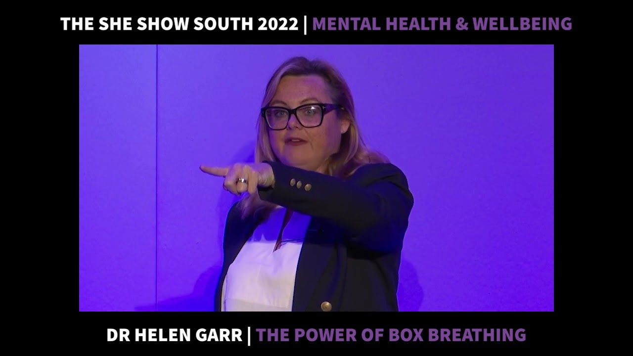 The SHE Show South 2022 - Dr Helen Garr (The power of box breathing)