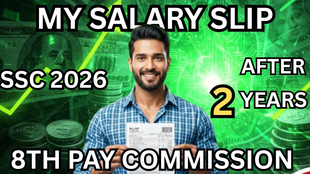 🔥 MY SALARY AFTER TWO YEAR| SSC SALARY AFTER 8TH PAY COMMISSION| SSC MTS SALARY 2026| CHSL, CGL, GD