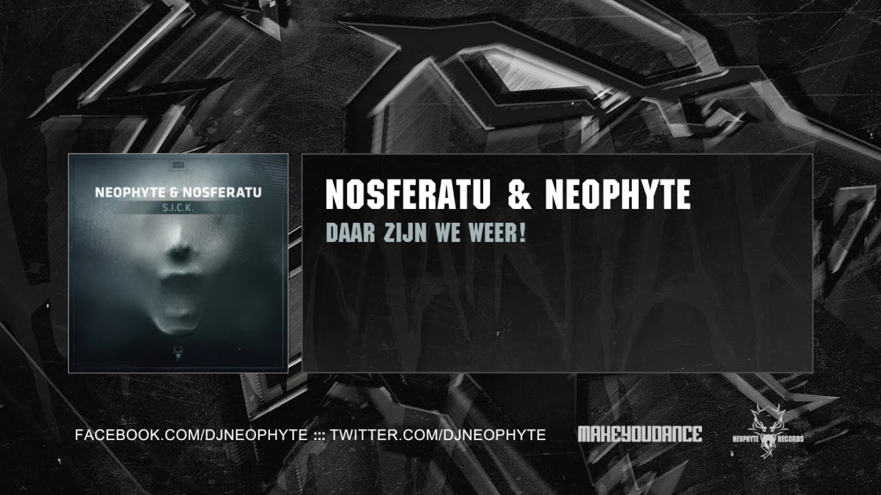 Nosferatu & Neophyte - Daar zijn we weer!