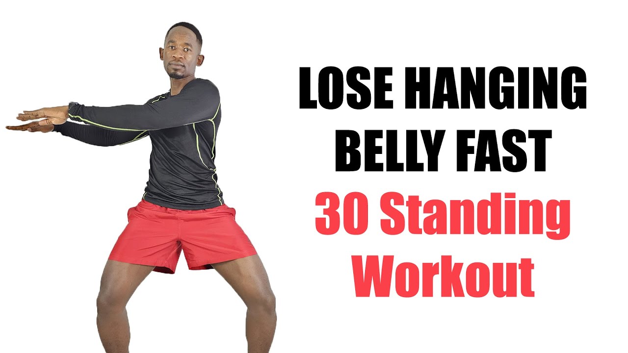 LOSE HANGING BELLY FAST: 30-Minute Full Body Standing Workout for A Hanging Belly