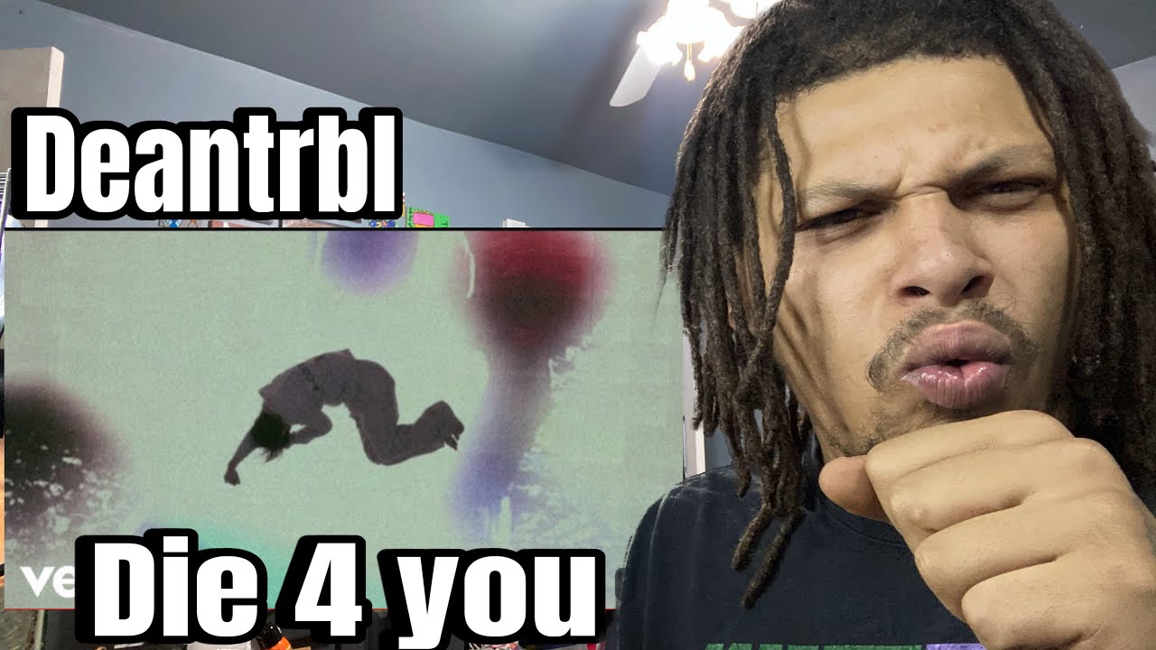 FIRST TIME HEARING DEAN - Die 4 You Music Video (REACTION)