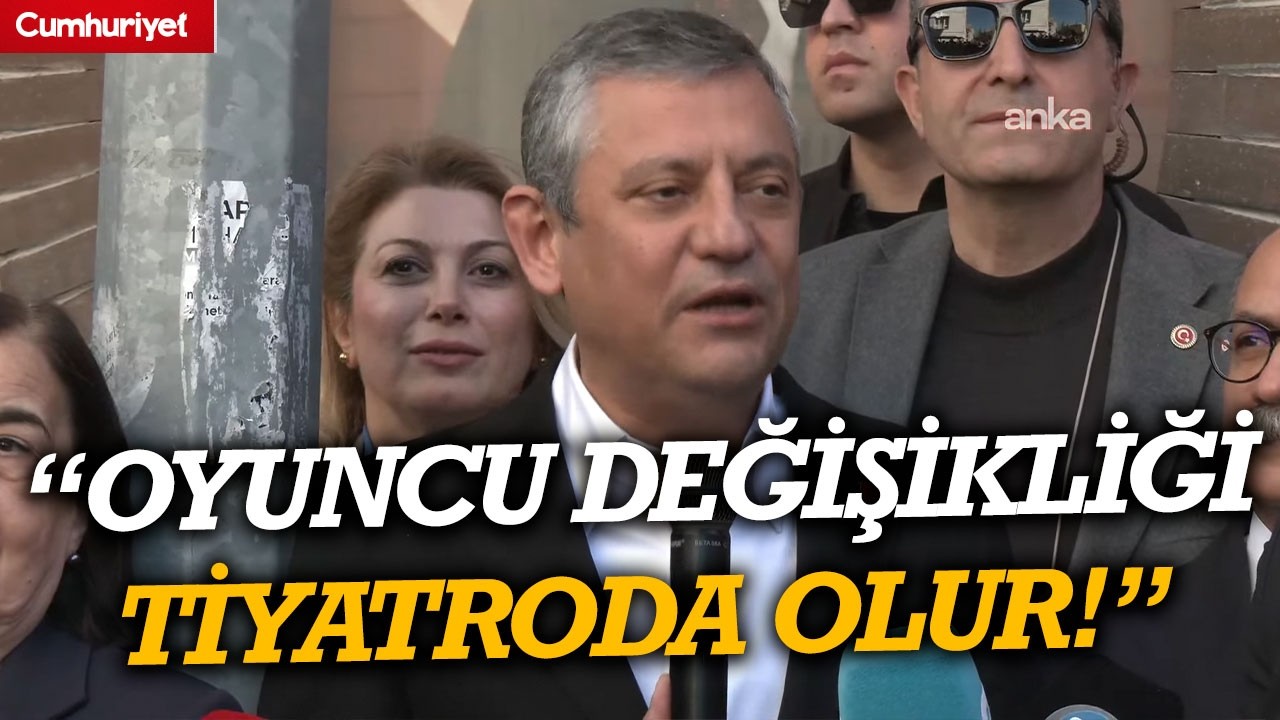 Özgür Özel’den 'İBB davası' açıklaması: “Oyuncu değişikliği sinemada, tiyatroda olur!”