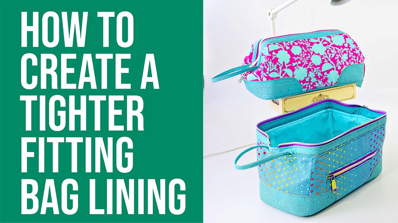How to Sew Your Bag Lining at a Larger Seam Allowance for a Tighter Fitting Lining