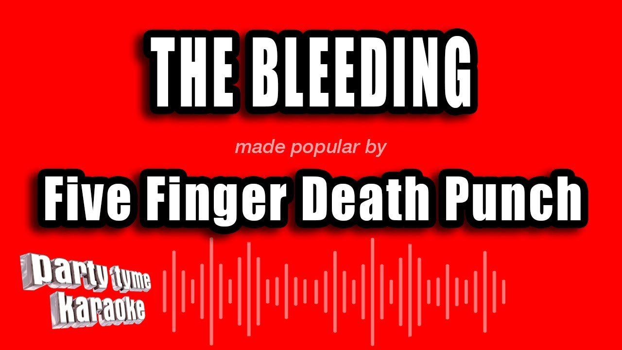 Five Finger Death Punch - The Bleeding (Karaoke Version)