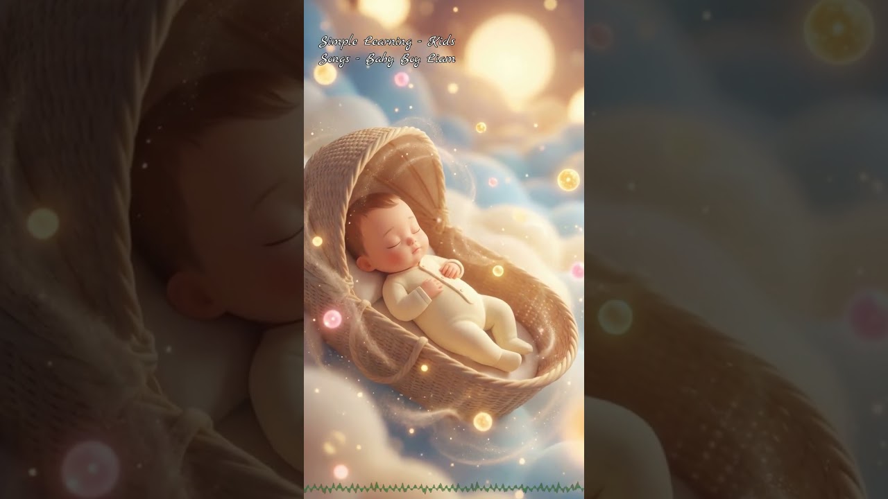 Baby Boy Liam Lullaby | Gentle Sleep Music for Toddlers & Babies | Sweet Dreams Simple Learning Kids