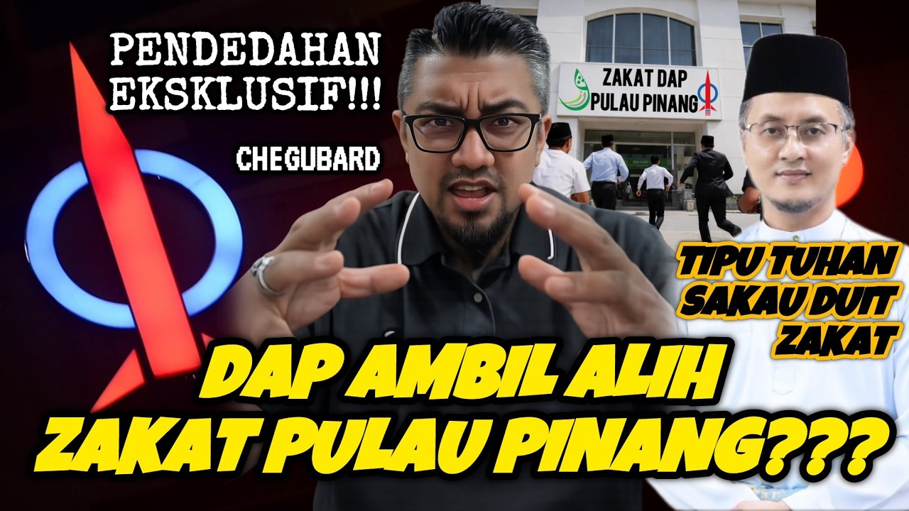 TKM 1 Tipu Tuhan Sakau Zakat, DAP Ambil Alih Zakat Pulau Pinang? Chegubard