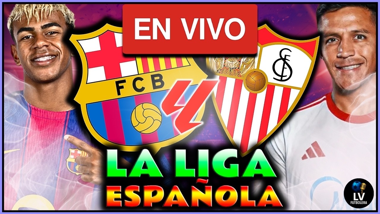 🔴 BARCELONA VS SEVILLA 🔴 EN VIVO 🏆 JUEGA YAMAL | 🔴 LA LIGA ESPAÑOLA 2026 🔴 LIVE