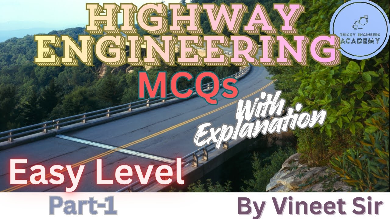 Highway Engineering MCQs with Explanation | Easy Level 1 | State JE-AE | RRB JE | PSUs | Lecturer |