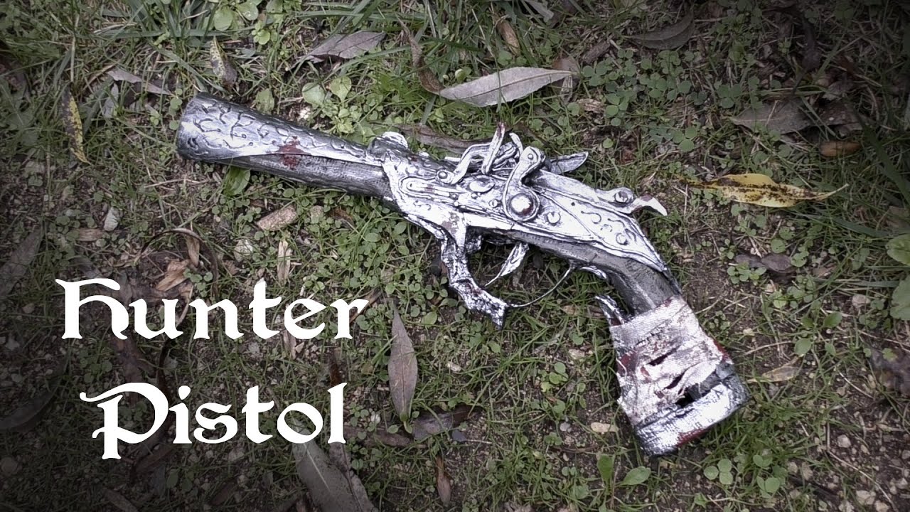 Cosplay : Hunter Pistol - Bloodborne
