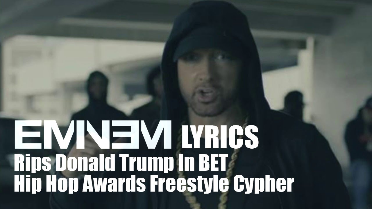 Eminem diss Donald Trump (freestyle lyrics) In BET Hip Hop Awards Freestyle Cypher