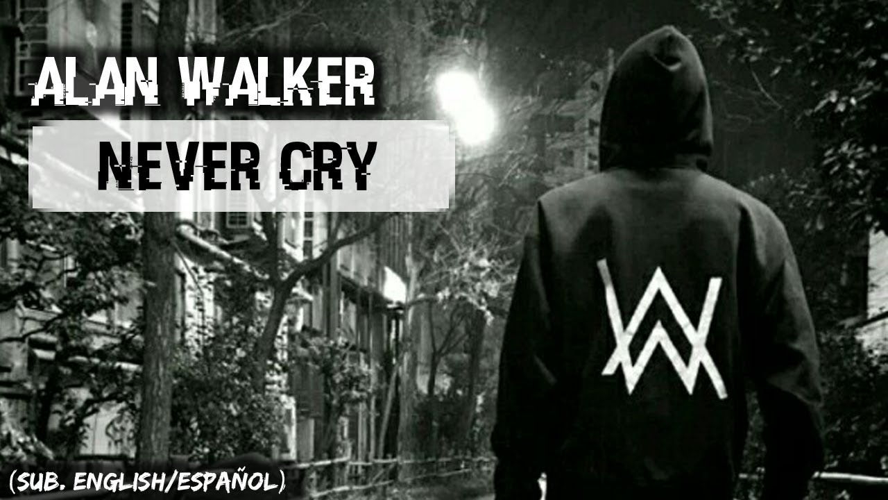Alan walker - Never Cry (Sub. English/Español)
