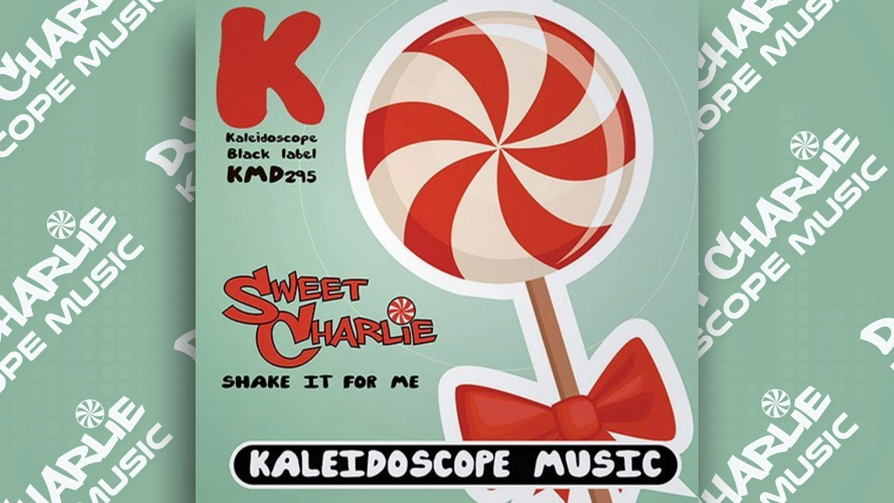 Sweet Charlie - Shake it for Me (Original Mix)
