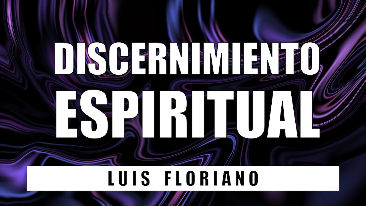 El Discernimiento Espiritual