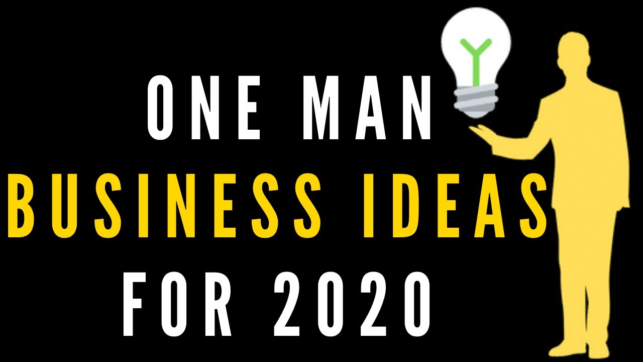 5 Best One Man Business Ideas for 2020