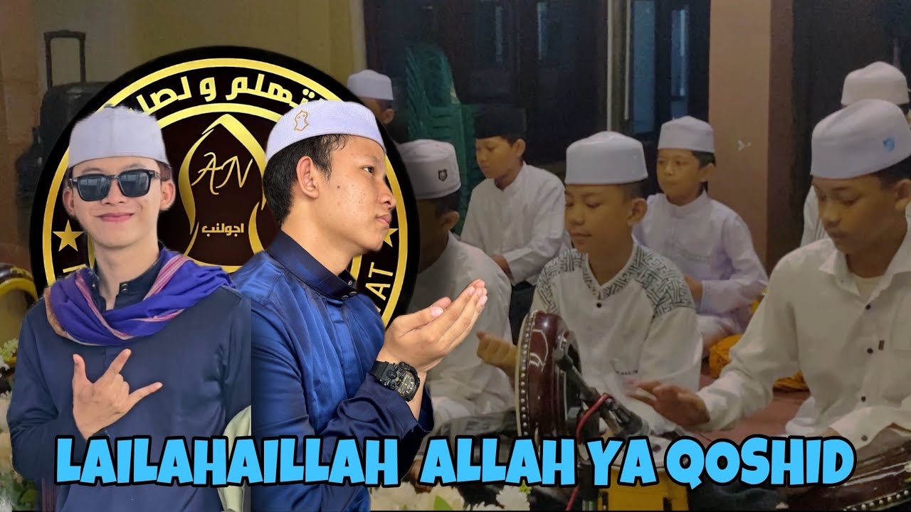 LAILAHAILLAH - ALLAH YA QOSHID || HADROH AHWALUNABI PURWAKARTA
