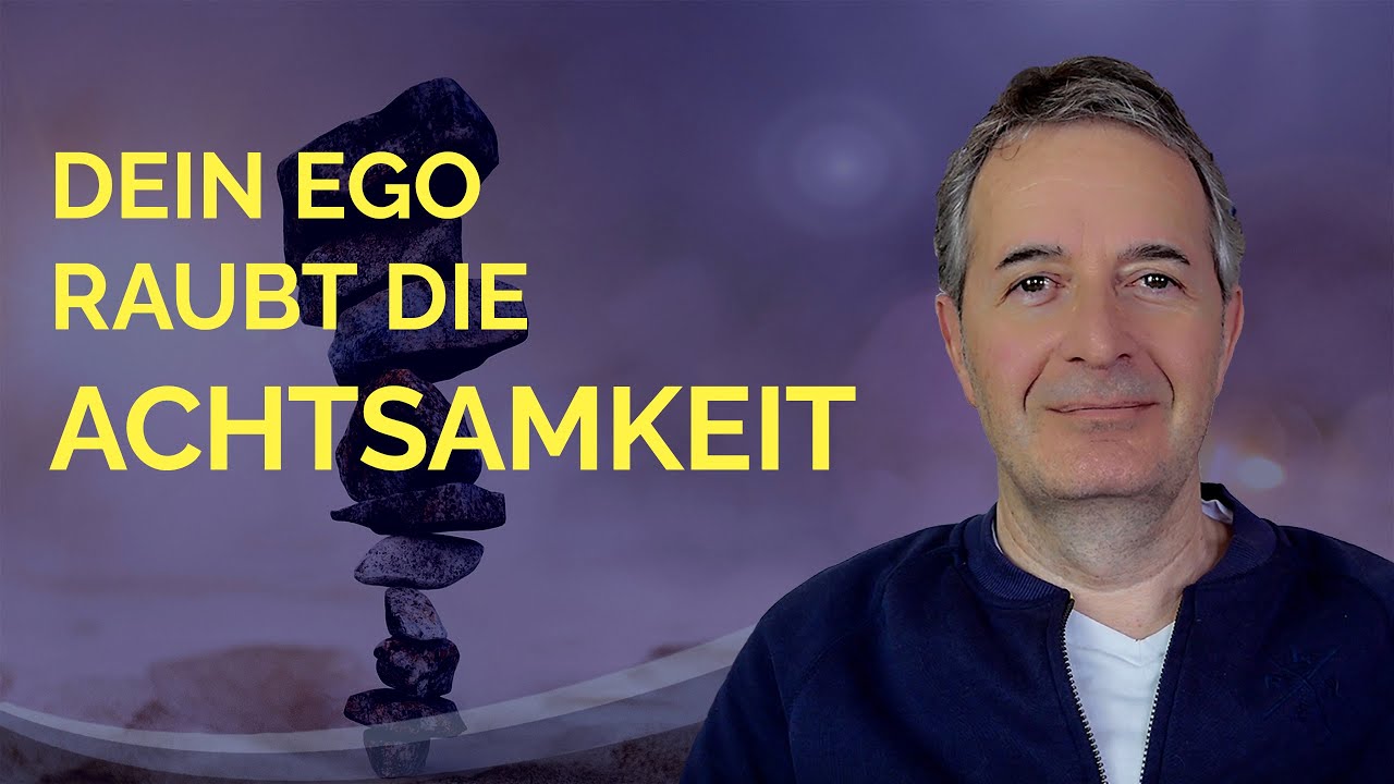 Gegenwärtig sein - trotz Ego, Krise und Problemen
