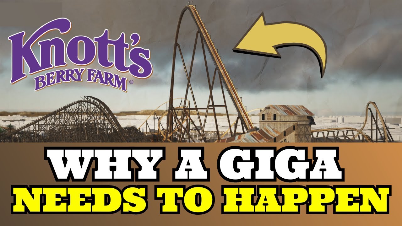 How A Giga Coaster Would CHANGE Knott's Berry Farm Forever!