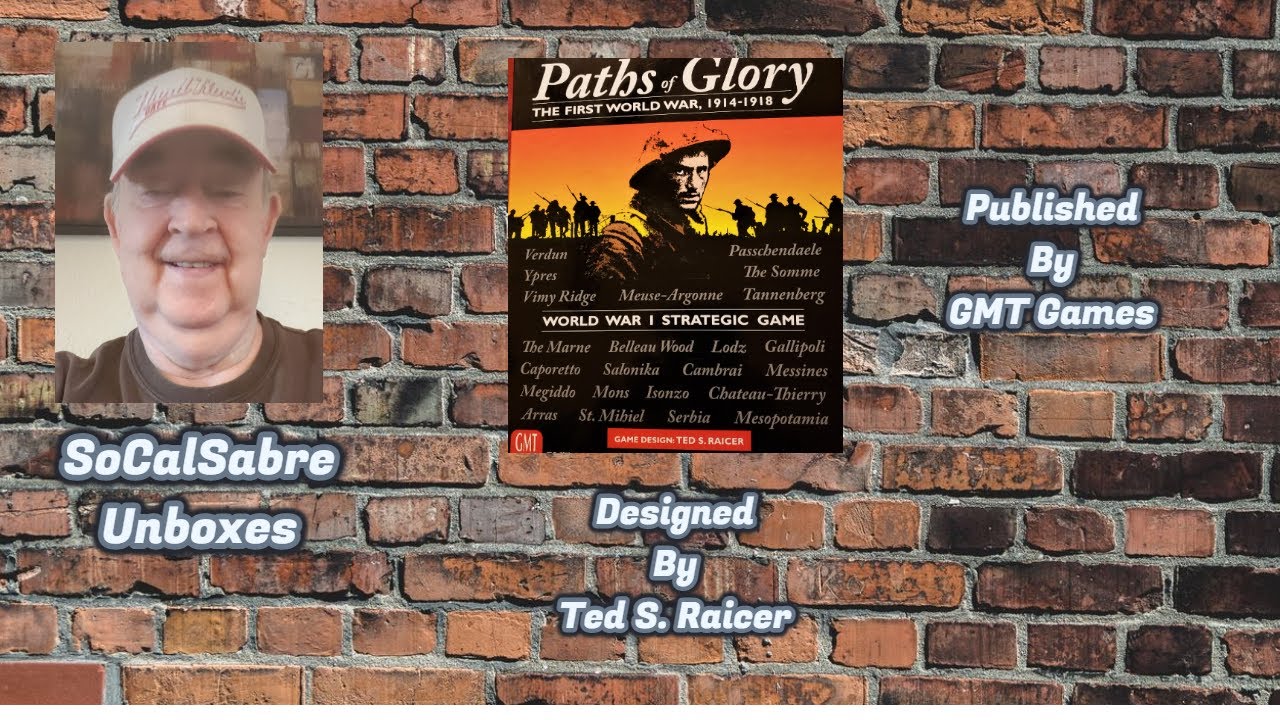 Paths of Glory war game unboxing by SoCalSabre