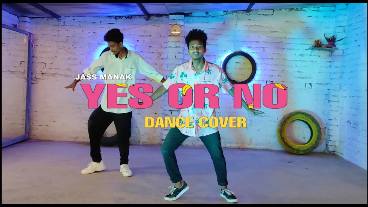 Yes or No | jass Manak | Dance cover | Rhythm