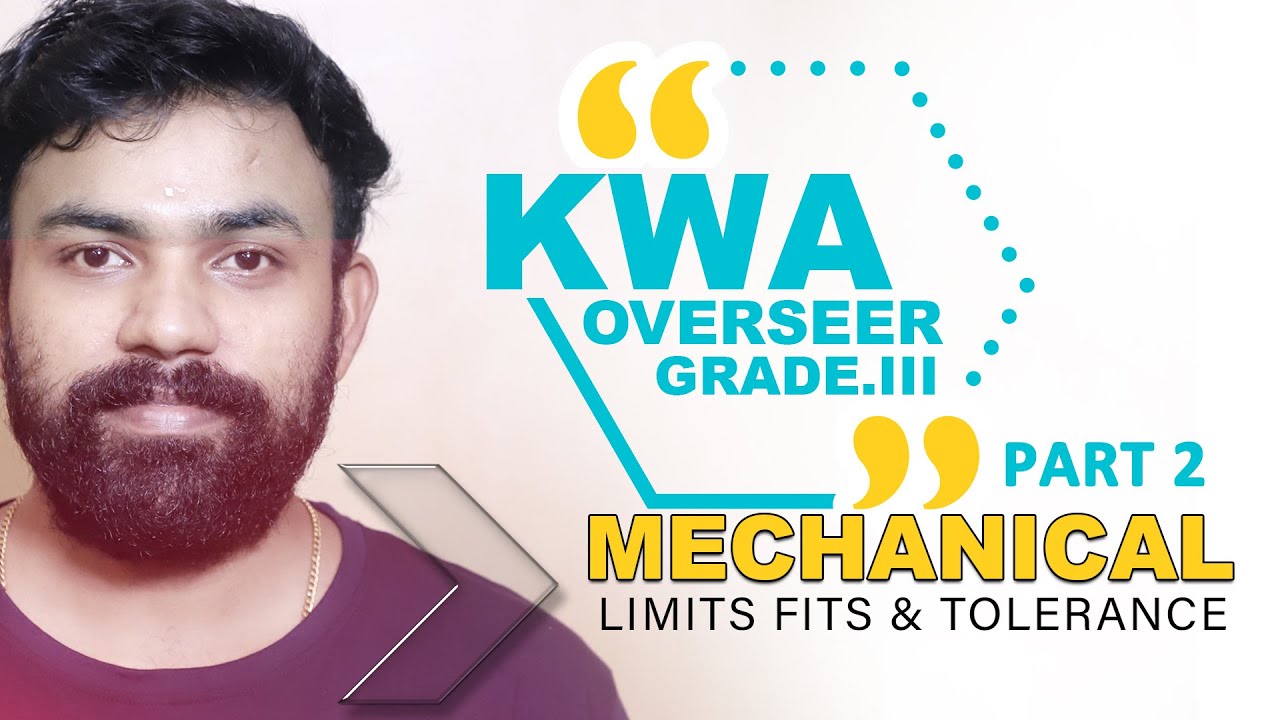KWA OVERSEER GRADE lll - Mechanical - Limits Fits And Tolerance - Part 2