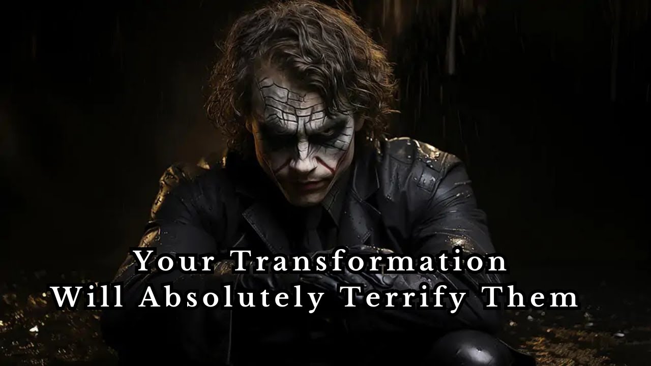 Your Transformation Will Absolutely Terrify Them - Joker Speech
