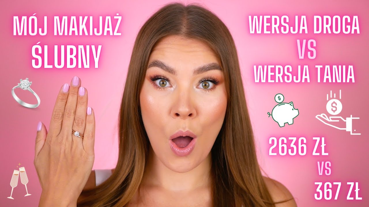 Mój MAKIJAŻ ŚLUBNY! 💍 Wersja TAŃSZA i DROŻSZA a efekt TEN SAM! 💕MNÓSTWO rewelacyjnych ZAMIENNIKÓW! 💰