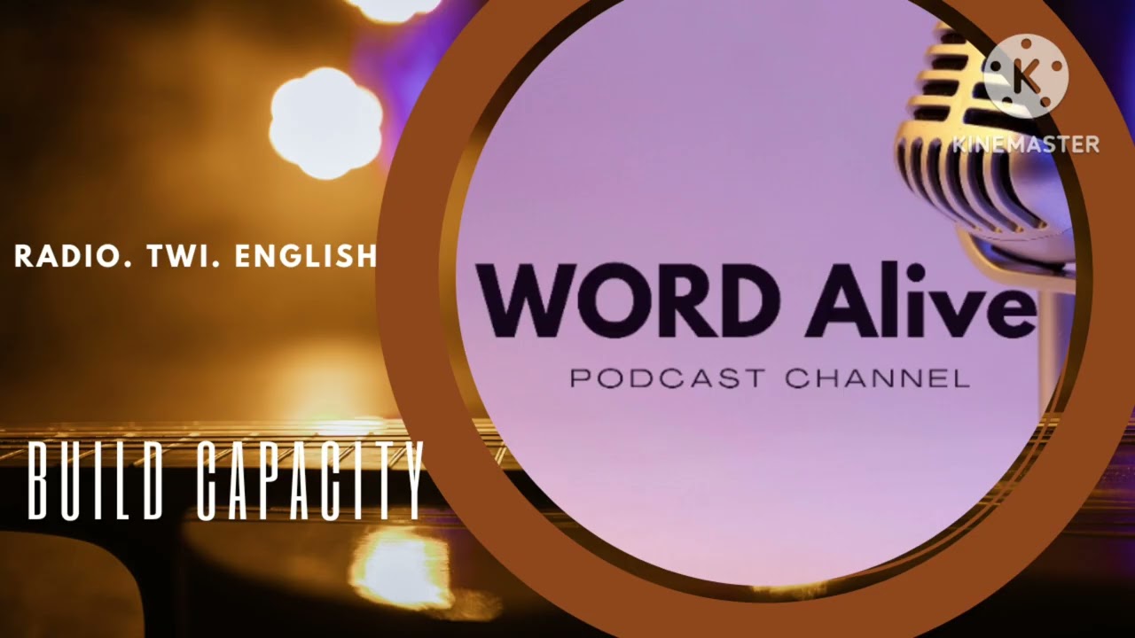 Build Capacity | Radio Broadcast | Twi and English 