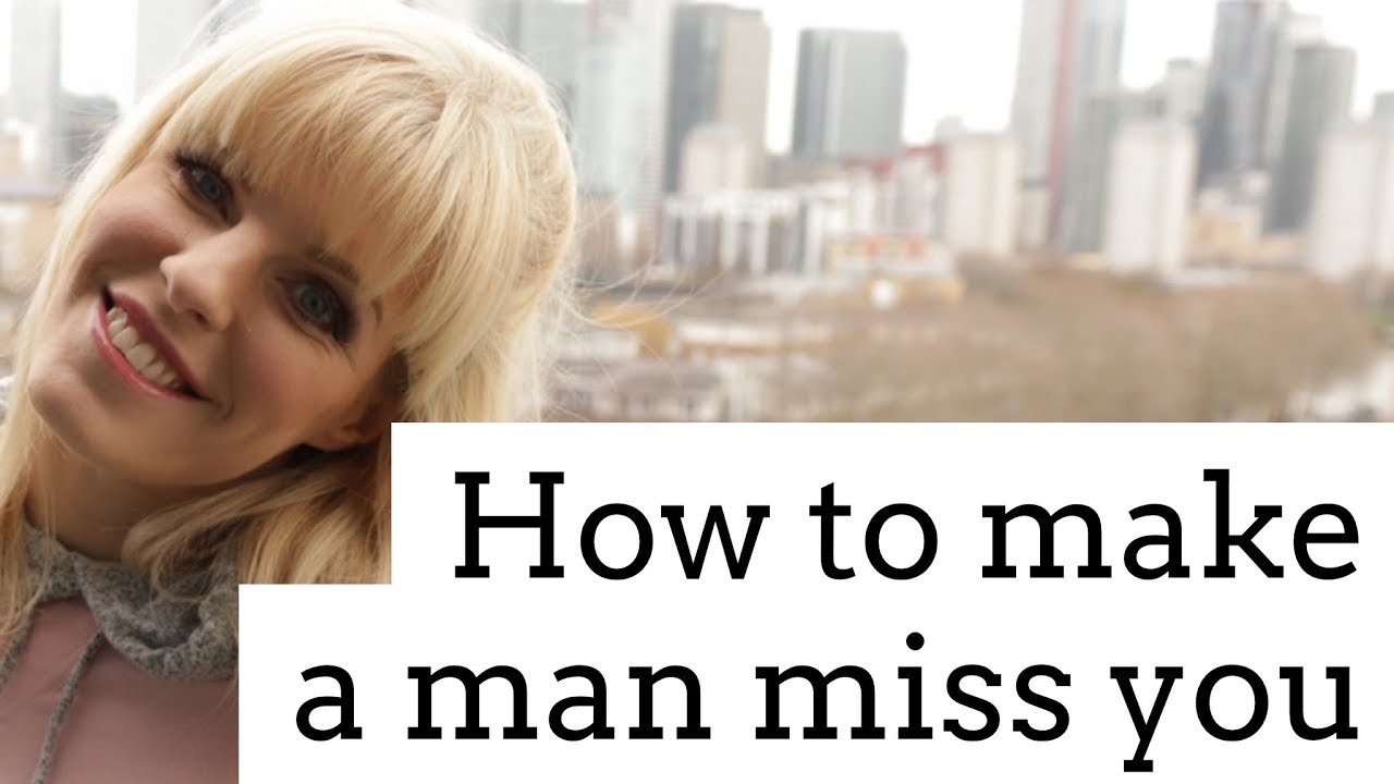 How To Make Any Man Miss You | Greta Bereisaite