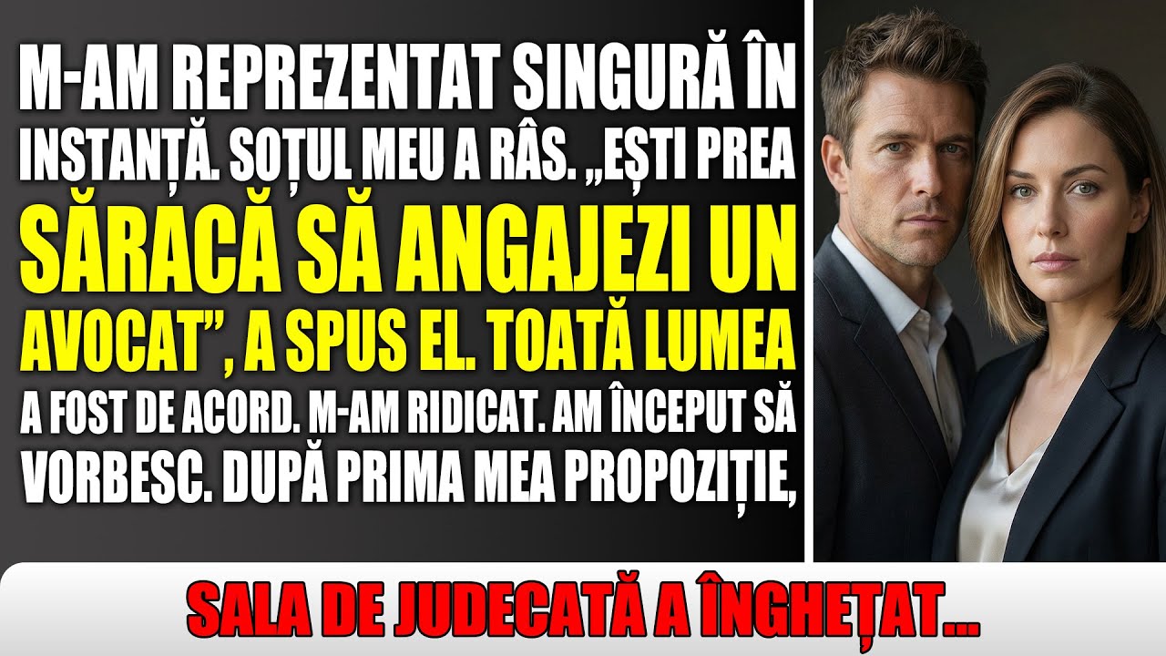 Soțul meu a râs când m-a văzut reprezentându-mă în instanță. Dar zâmbetul lui n-a durat mult.