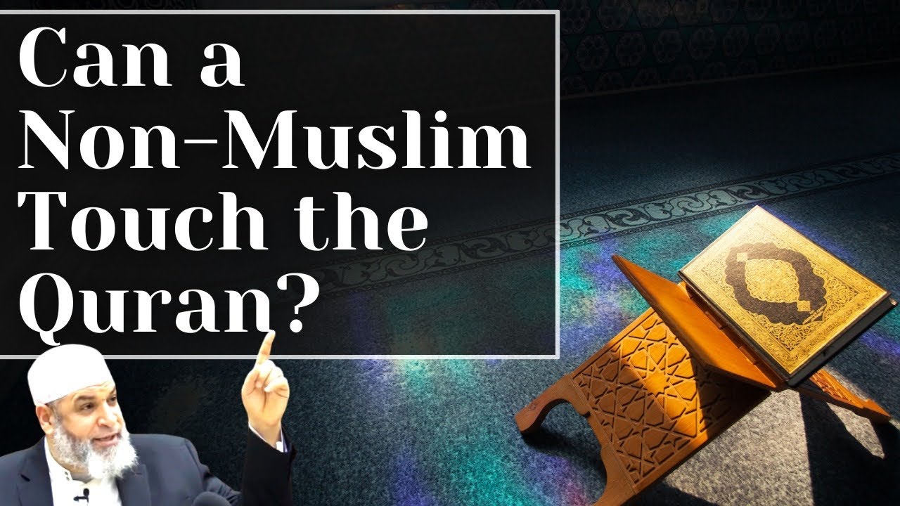 Is it permissible for a Non-Muslim to touch the Quran? | Imam Karim AbuZaid