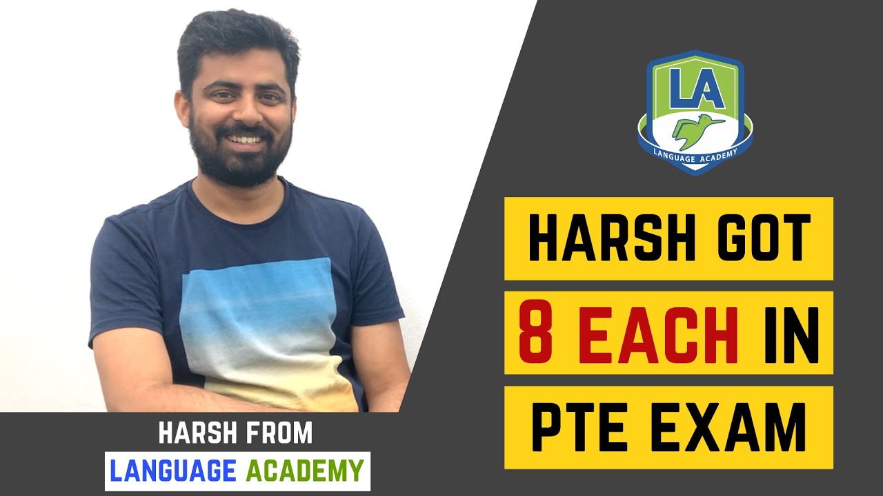Harsh from India | 8 Each in PTE | Language Academy Sydney CBD - PTE NAATI and  IELTS Experts