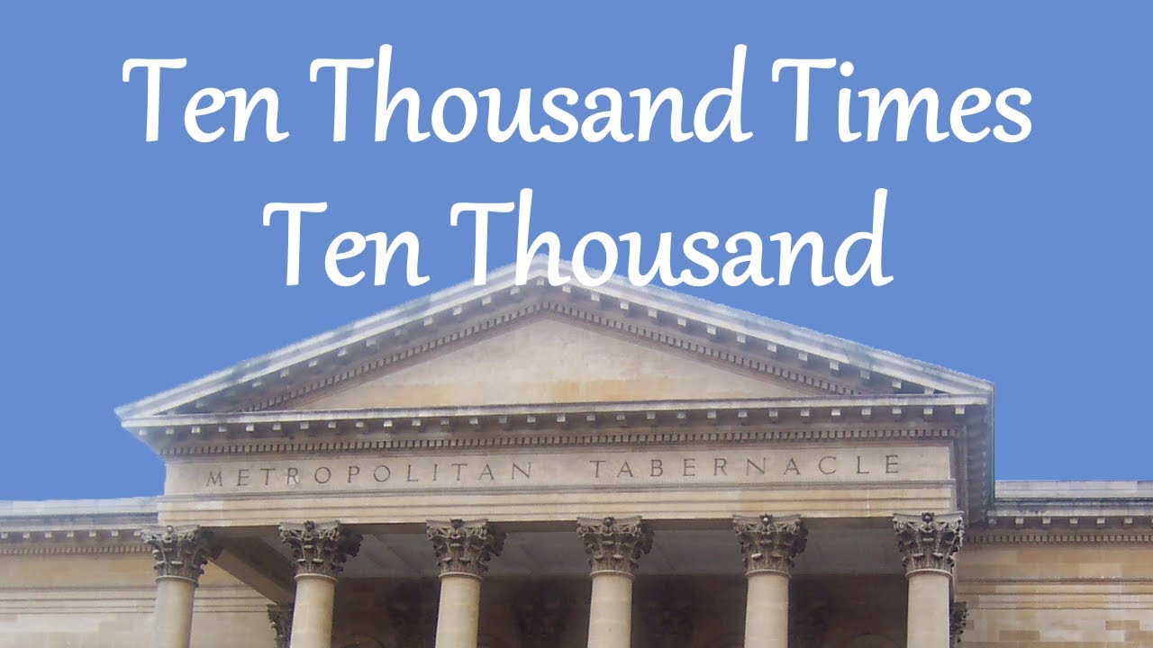 Ten Thousand Times Ten Thousand